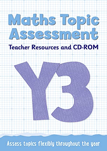 Keen Kite Books-Year 3 Maths Topic Assessment : Teacher Resources and CD-ROM