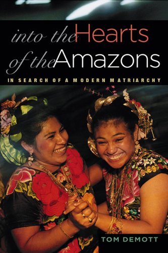 Tom DeMott-Into the hearts of the Amazons