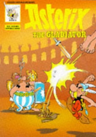 Asterix the Gladiator (Classic Asterix Paperbacks) - Rene De Goscinny