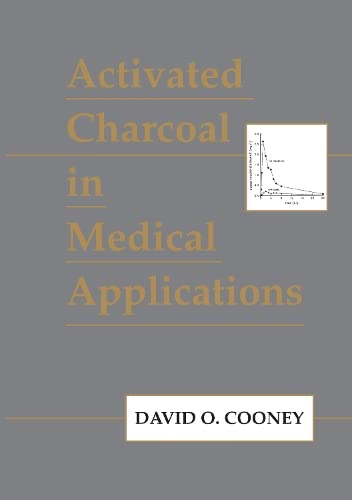 Activated Charcoal in Medical Applications - David O. Cooney