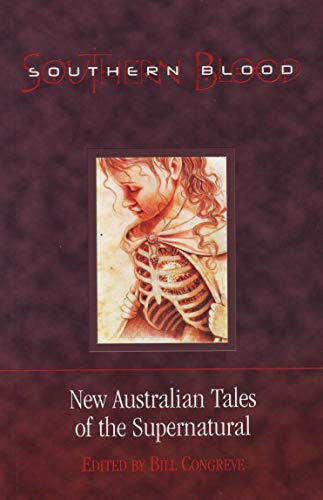 Southern Blood: New Australian Tales of the Supernatural - Bill Congreve