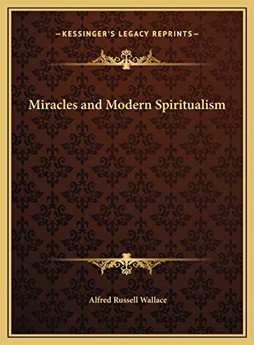 Alfred Russel Wallace-Miracles and modern spiritualism