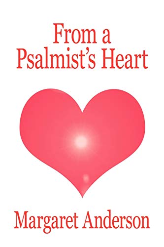 Margaret Anderson-From a Psalmist's Heart