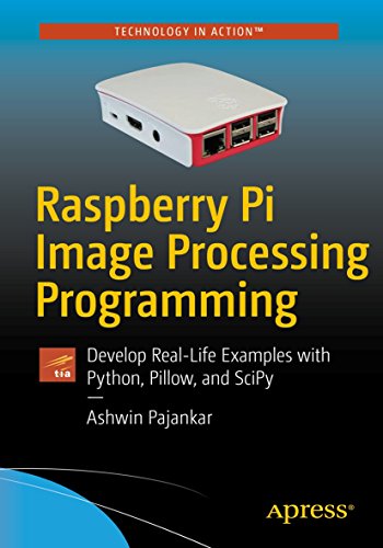 Ashwin Pajankar-Raspberry Pi Image Processing Programming