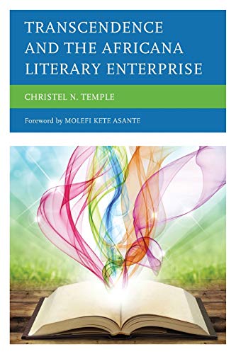 Transcendence and the Africana Literary Enterprise - Christel N. Temple