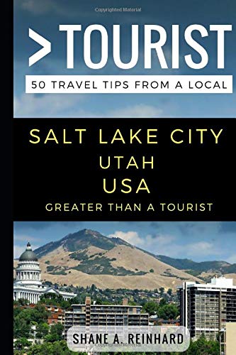 Shane A. Reinhard-Greater Than a Tourist – Salt Lake City Utah USA