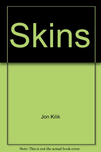 Skins - Jon Kilik