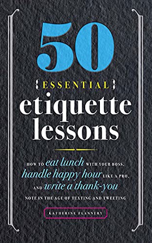 50 Essential Etiquette Lessons - Katherine Flannery