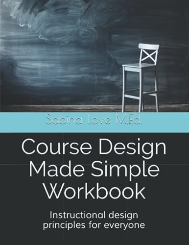 Sabina Love M.Ed-Course Design Made Simple Workbook
