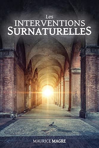 Interventions Surnaturelles - Maurice Magre