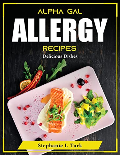 Alpha Gal Allergy Recipes - Stephanie I Turk