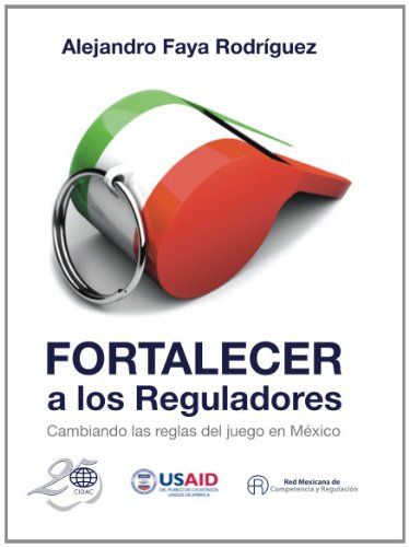 Fortalecer a los reguladores - Alejandro Faya Rodríguez
