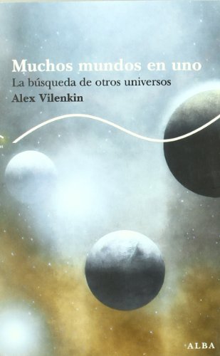 Alex Vilenkin-Muchos mundos en uno