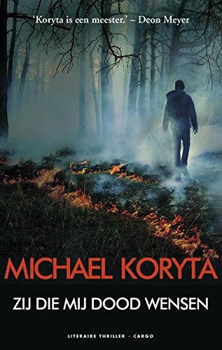 Zij die mij dood wensen - Michael Koryta