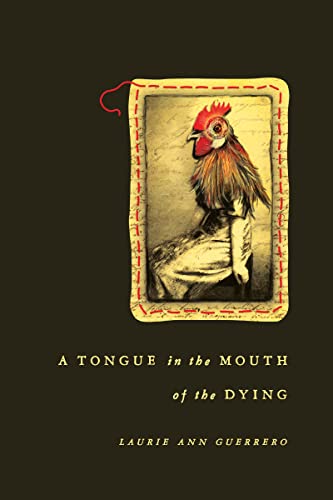 Laurie Ann Guerrero-Tongue in the Mouth of the Dying