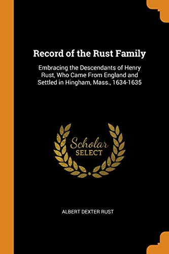 Record of the Rust Family - Albert Dexter Rust
