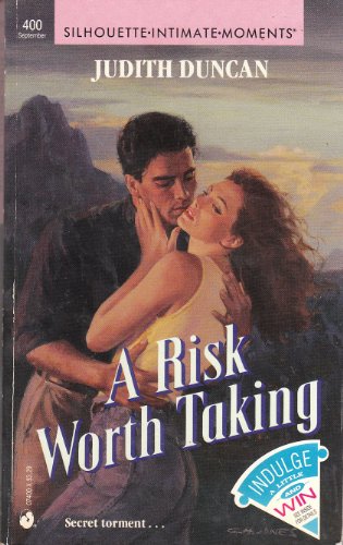 Judith Duncan-Risk Worth Taking (Silhouette Intimate Moments, No. 400)