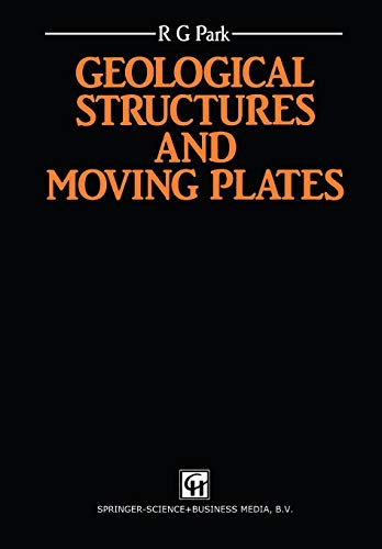 Geological Structures and Moving Plates - R.G. Park