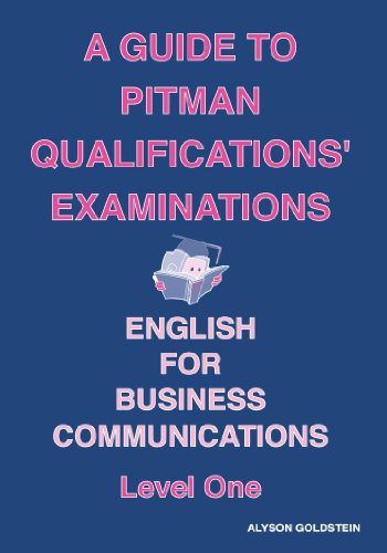 A Guide to Pitman Qualifications' Examinations - Alison Goldstein