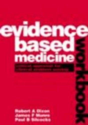 Evidence based medicine workbook - Robert A. Dixon