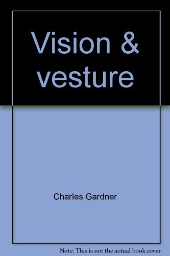 Gardner, Charles-Vision & vesture