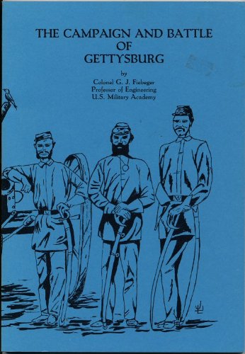 Campaign and Battle of Gettysburg - G. J. Fiebeger