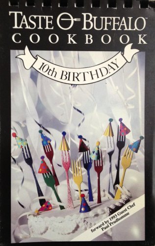 Taste Of Buffalo Cookbook 10th Birthday - Taste Of Buffalo Restaurants And Volunteers