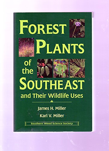 James H Miller-Forest plants of the southeast, and their wildlife uses