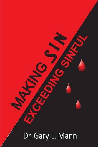 Gary L. Mann-Making Sin Exceeding sinful