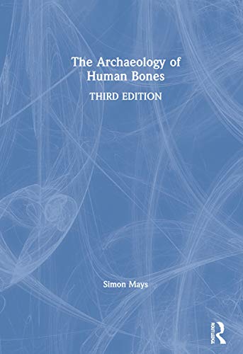 Simon Mays-Archaeology of Human Bones
