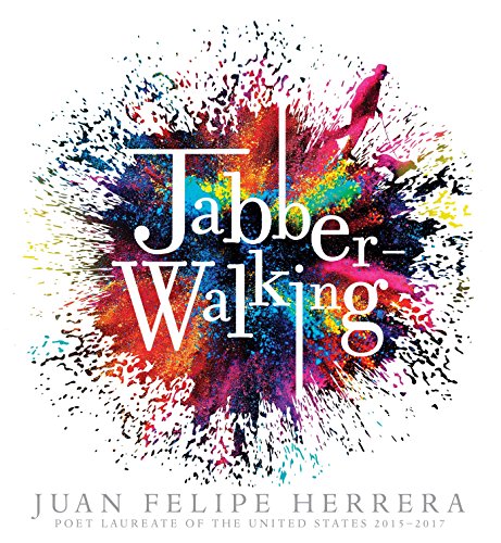 Juan Felipe Herrera-Jabberwalking