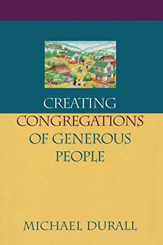 Creating congregations of generous people - Michael Durall