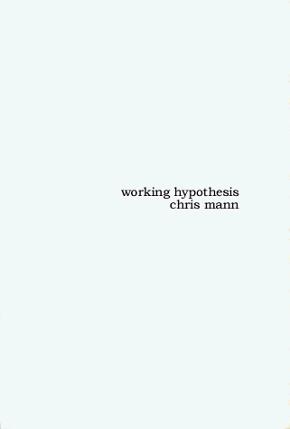 Chris Mann-Working hypothesis
