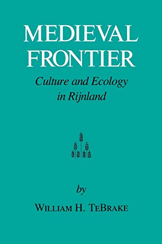 William H. Tebrake-Medieval Frontier