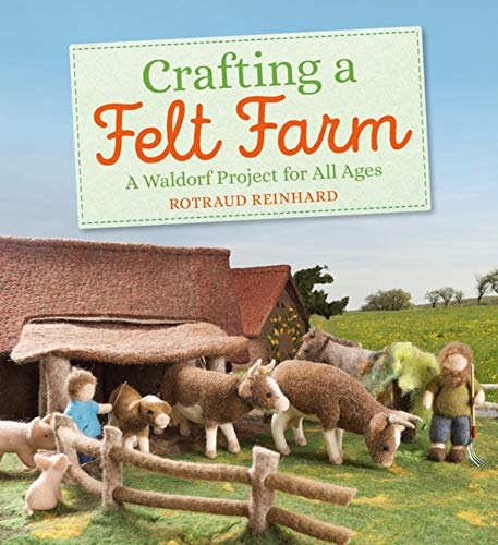Rotraud Reinhard-Crafting a Felt Farm