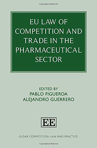 Pablo Figueroa-EU Law of Competition and Trade in the Pharmaceutical Sector