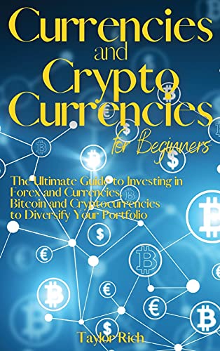 Taylor Rich-Currencies and Cryptocurrencies for Beginners