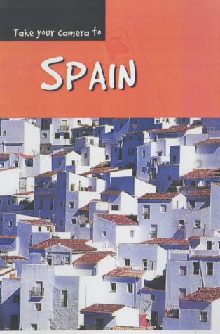 Ted Park-Take Your Camera to Spain (Take Your Camera)