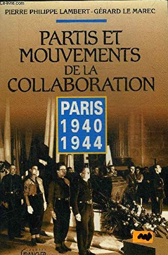 Partis et mouvements de la Collaboration - Pierre Philippe Lambert
