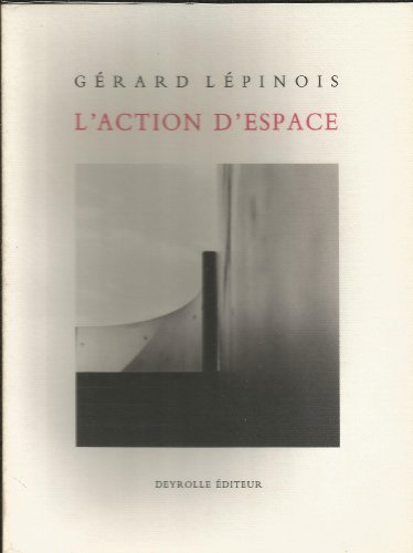 Action d'espace - Gérard Lépinois