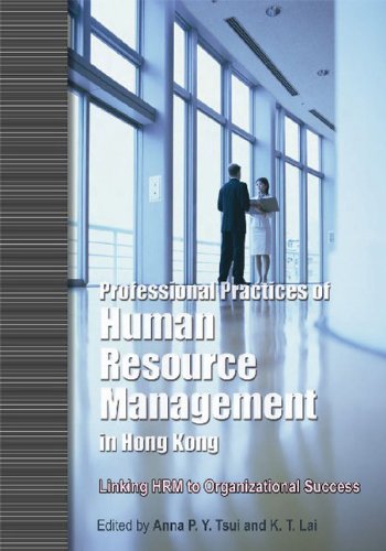 Professional Practices of Human Resource Management in Hong Kong - Anna P. Y. Tsui