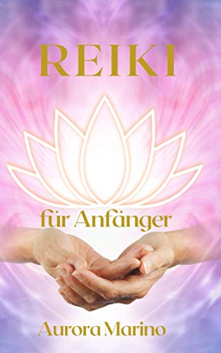 Aurora Marino-Reiki Für Anfänger