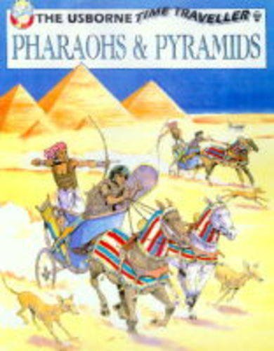 Pharaohs and Pyramids (Usborne Time Traveller)