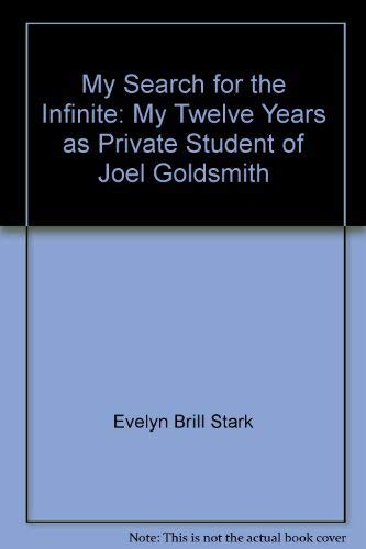 My Search for the Infinite - Evelyn Brill Stark