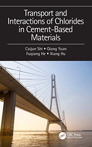 Caijun Shi-Transport and Interactions of Chlorides in Cement-Based Materials