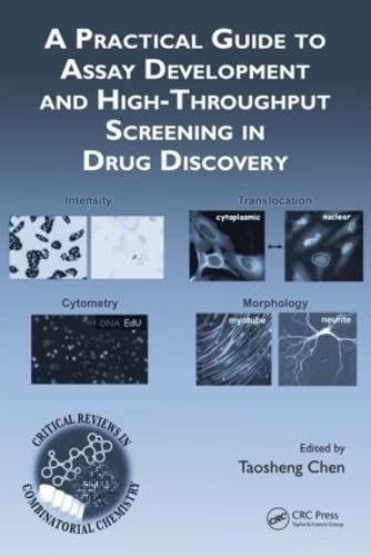 Chen, Taosheng.-A Practical Guide to Assay Development and High-Throughput Screening in Drug Discovery