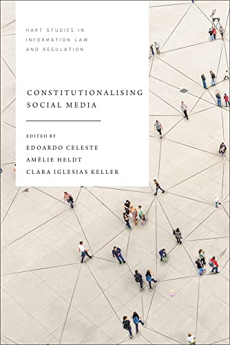Constitutionalising Social Media - Edoardo Celeste