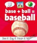 Base + ball = baseball
