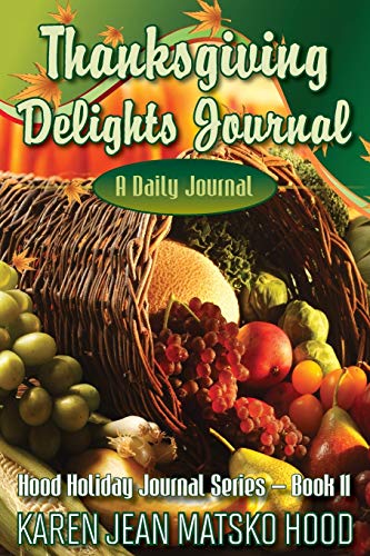 Karen Jean Matsko Hood-Thanksgiving Delights Journal