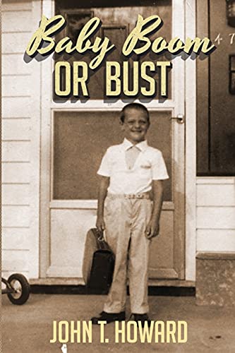 John T Howard-Baby Boom or Bust